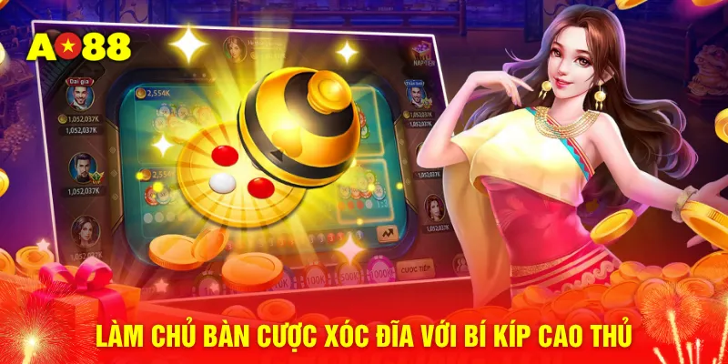 Làm chủ bàn cược xóc đĩa với bí kíp cao thủ